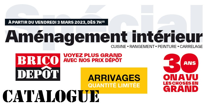 Catalogue Brico Dépôt du 03/03/2023 : Aménagement intérieur