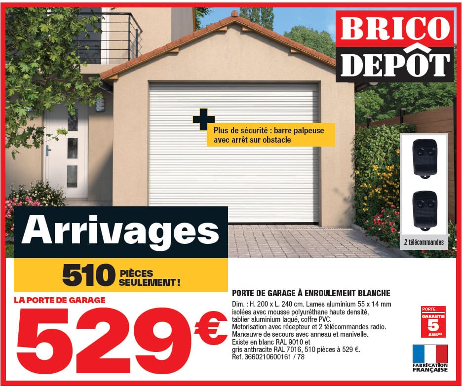 arrivages brico dépôt de portes de garage le 17 mai prochain