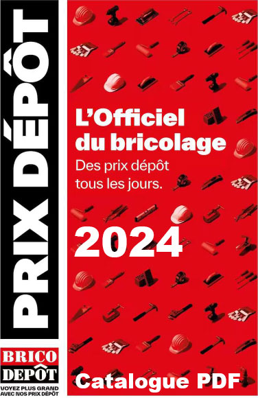Catalogue Brico Dépôt 2024 : l'officiel du bricolage